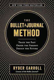 The Bullet Journal Method - Ryder Carroll