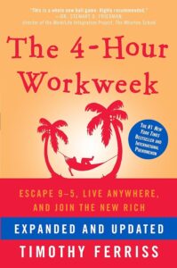 The 4 Hour Workweek - Timothy Ferriss